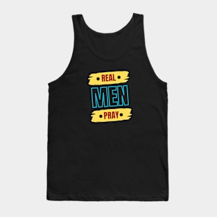 Real Men Pray | Christian Saying Tank Top